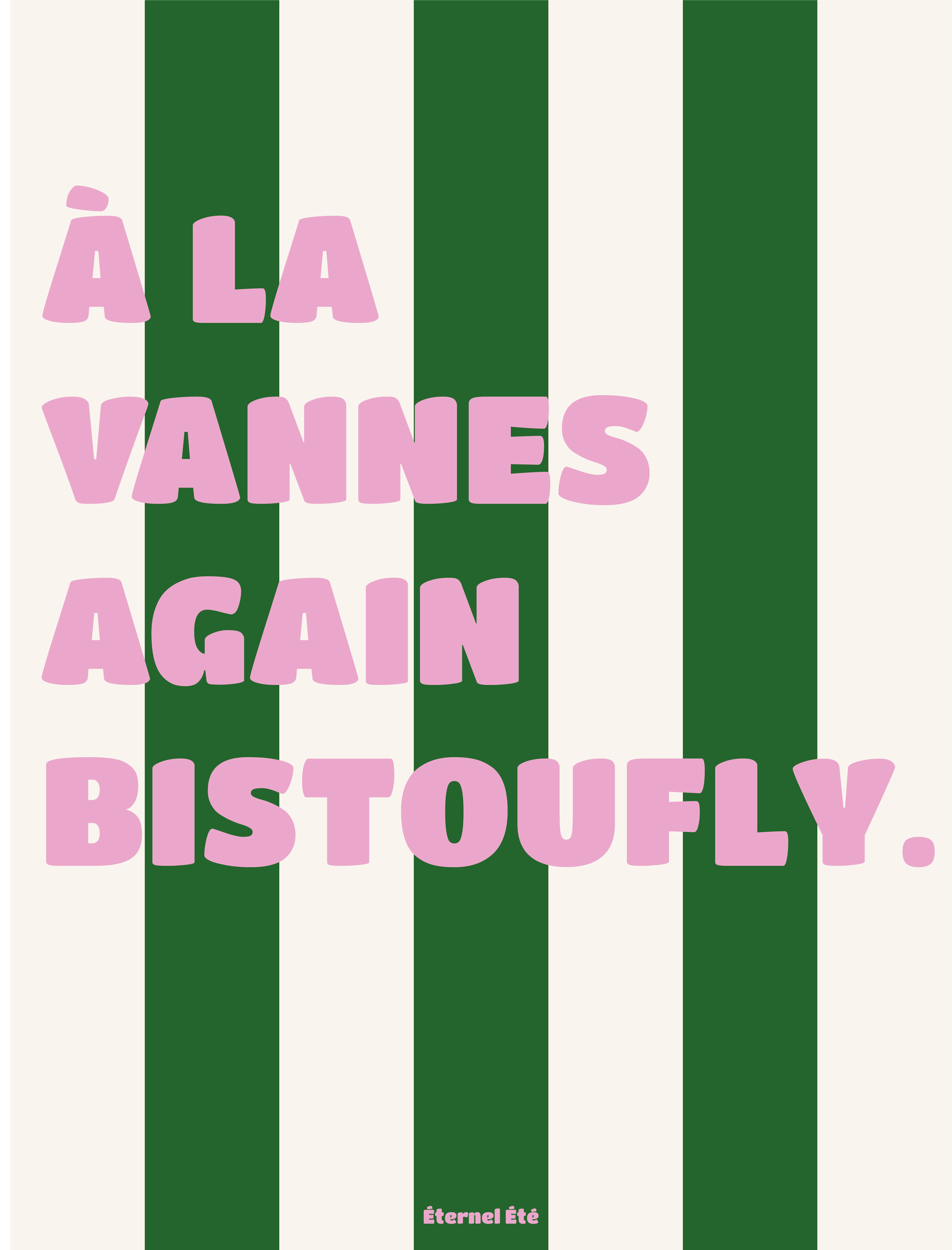 À LA VANNES AGAIN BISTOUFLY