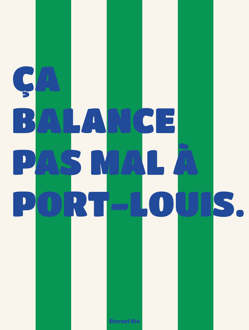 ÇA BALANCE PAS MAL À PORT LOUIS