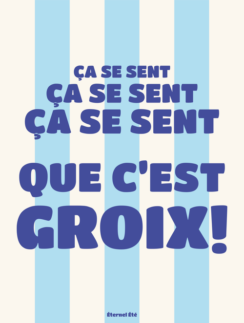 ÇA SE SENT QUE C'EST GROIX