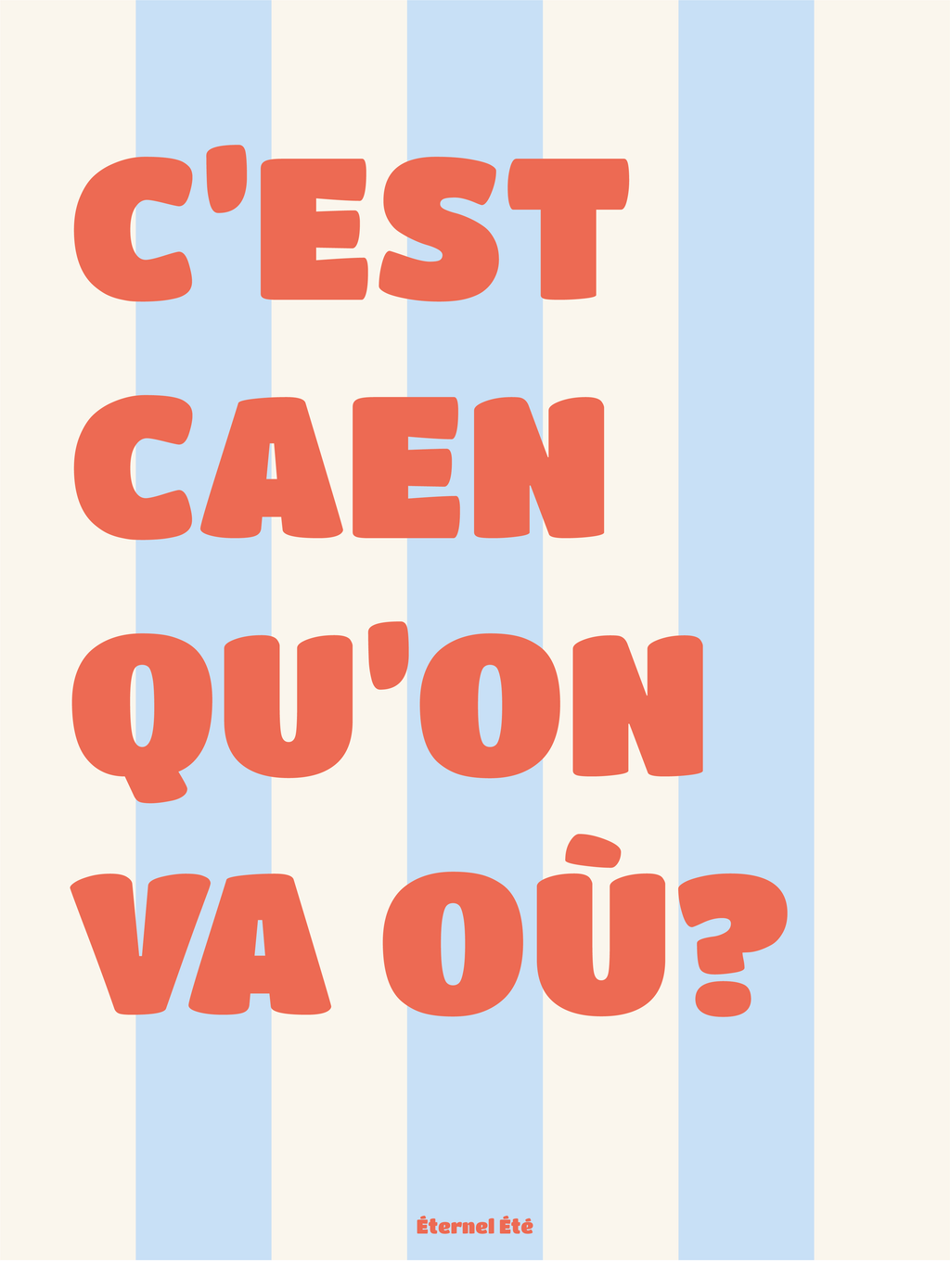 C'EST CAEN QU'ON VA OÙ?