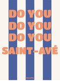 DO YOU DO YOU DO YOU SAINT AVÉ