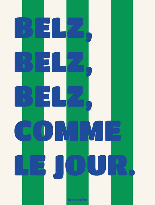BELZ BELZ BELZ COMME LE JOUR