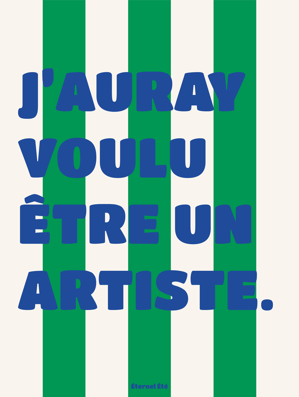 J'AURAY VOULU ETRE UN ARTISTE