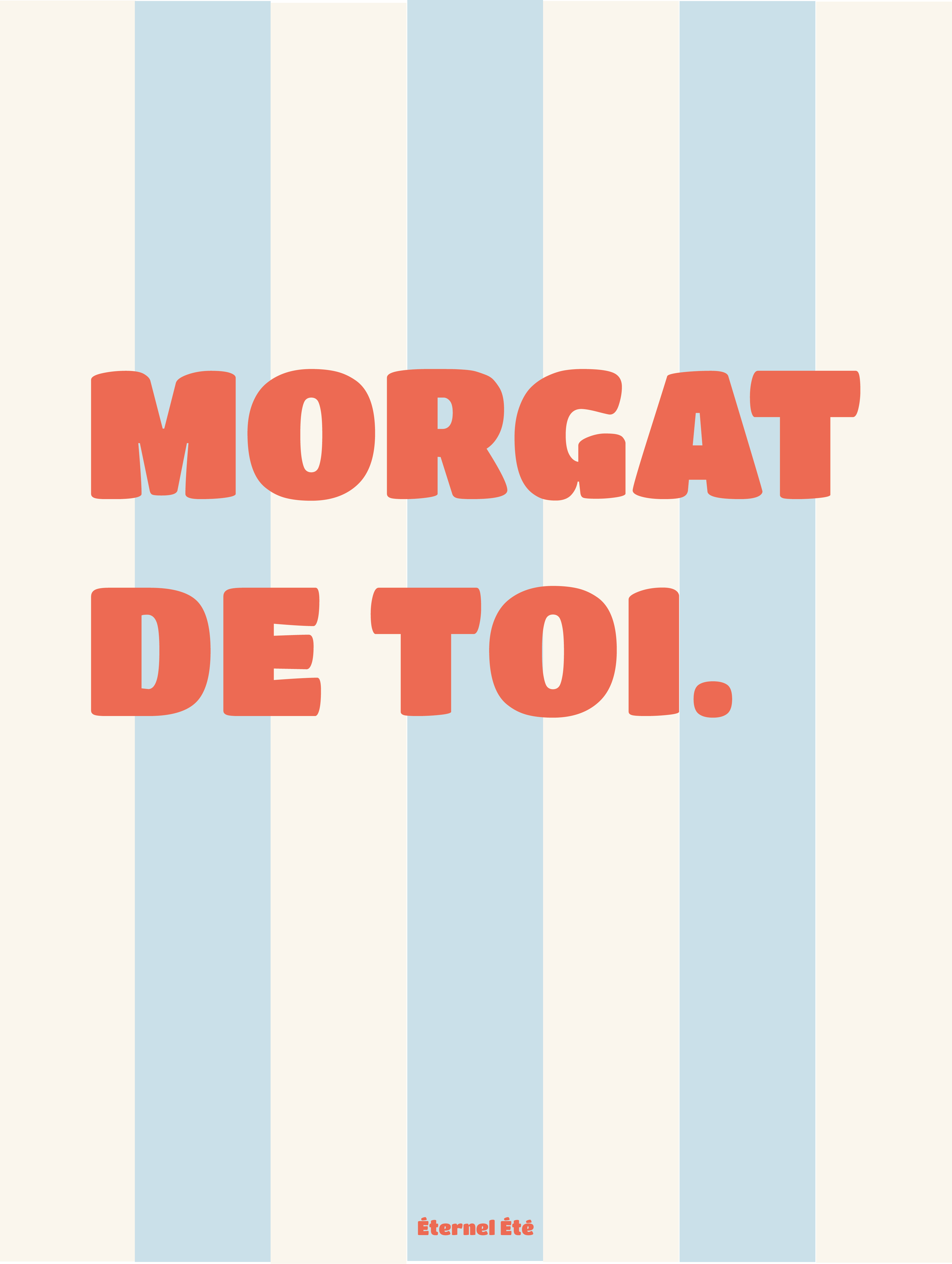MORGAT DE TOI