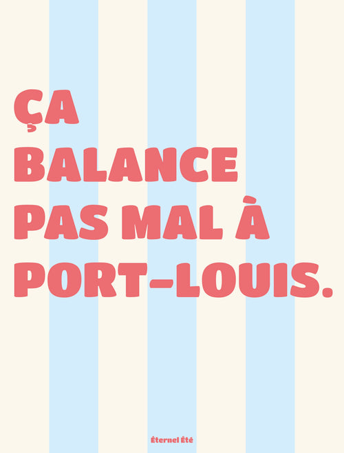ÇA BALANCE PAS MAL À PORT LOUIS