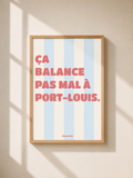 ÇA BALANCE PAS MAL À PORT LOUIS